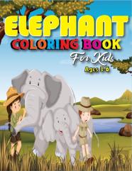 Elephant Coloring Book For Kids Ages 3-6