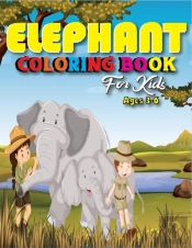 Elephant Coloring Book For Kids Ages 3-6
