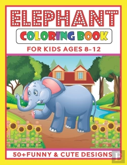 Bertrand.pt - Elephant Coloring Book For Kids Ages 8-12