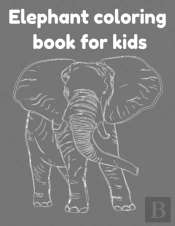 Elephant Coloring Book For Kids