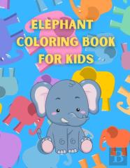 Elephant  Coloring Book For Kids
