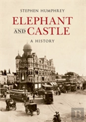 Elephant & Castle A History