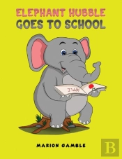 Elephant Hubble Goes To School