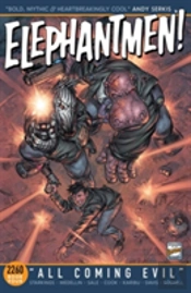Elephantmen 2260 Book 4: All Coming Evil