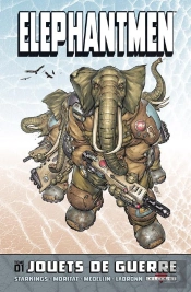 Elephantmen T.1 Jouets De Guerre
