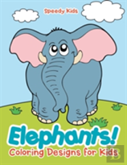 Elephants! Coloring Designs For Kids