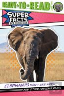 Elephants Don'T Like Ants!