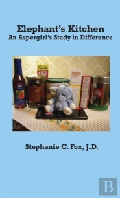 Elephant'S Kitchen - An Aspergirl'S Study In Difference