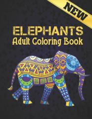 Elephants New Adult Coloring Book