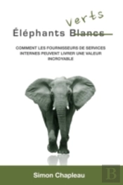 Elephants Verts: Comment Les Fournisseurs De Services Internes Peuvent Livrer Une Valeur Incroyable