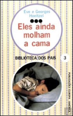 Bertrand.pt - Eles Ainda Molham A Cama
