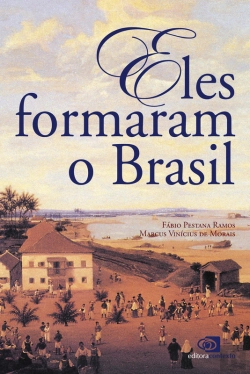 Bertrand.pt - Eles Formaram O Brasil