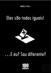 Eles são todos iguais!