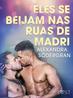 Bertrand.pt - Eles Se Beijam Nas Ruas De Madri - Conto Erótico