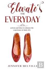 Elevate The Everyday