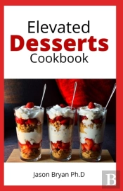 Elevated Desserts Cookbook