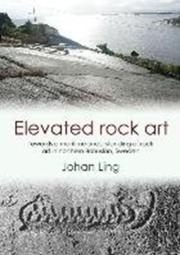Elevated Rock Art - Towards A Maritime Understanding Of Bronze Age Rock Art In Northern Bohuslan, Sweden