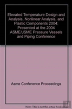 Bertrand.pt - Elevated Temperature Design And Analysis, Nonlinear Analysis, And Plastic Components 2004