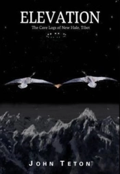 Elevation: The Cave Logs Of New Hale, Tibet