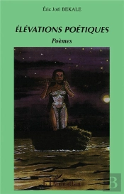 Elevations Poetiques ; Poemes