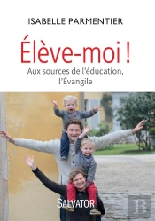 Élève-Moi !  Aux Sources De L'Éducation, L'Evangile