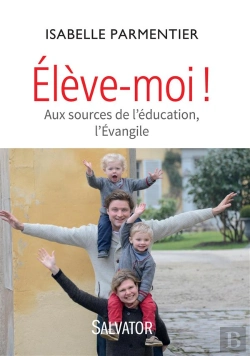 Bertrand.pt - Élève-Moi !  Aux Sources De L'Éducation, L'Evangile