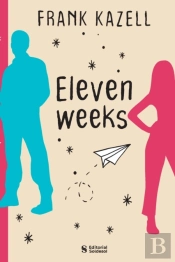 Eleven Weeks