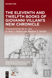 Eleventh And Twelfth Books Of Giovanni Villani'S &Quote;New Chronicle&Quote;