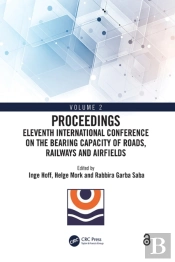 Eleventh International Conference On The Bearing Capacity Of Roads, Railways And Airfields