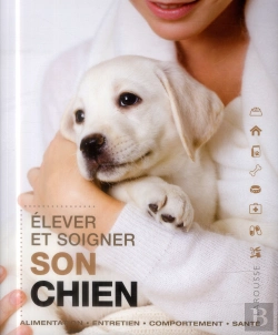 Bertrand.pt - Élever Et Soigner Son Chien