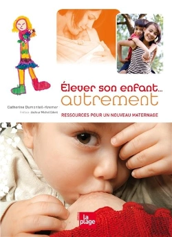 Bertrand.pt - Élever Son Enfant... Autrement ; Ressources Pour Un Nouveau Maternage