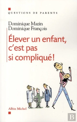Bertrand.pt - Élever Un Enfant, C'Est Pas Si Compliqué !