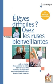Eleves Difficiles, Osez Les Ruses Bienveillantes