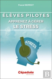 Élèves Pilotes : Apprenez À Gérer Le Stress