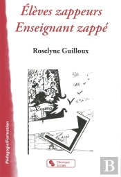 Élèves Zappeurs, Enseignant Zappé