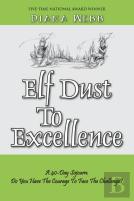 Elf Dust To Excellence