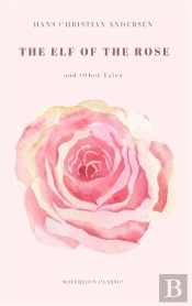 Elf Of The Rose & Other Tales