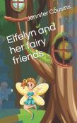 Elfelyn And Her Fairy Friends