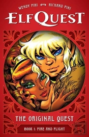 Elfquest: The Original Quest: Book 1 - Fire And Flight