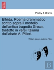 Elfrida. Poema Drammatico Scritto Sopra