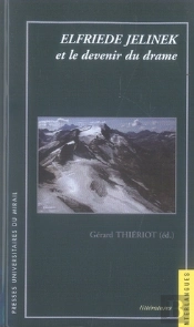 Elfriede Jelinek Et Le Devenir Du Drame