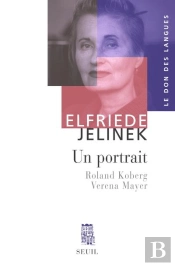 Elfriede Jelinek ; Un Portrait