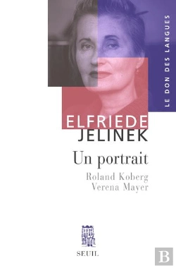 Bertrand.pt - Elfriede Jelinek ; Un Portrait