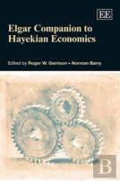 Elgar Companion To Hayekian Economics
