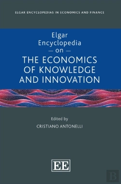 Bertrand.pt - Elgar Encyclopedia On The Economics Of Knowledge And Innovation