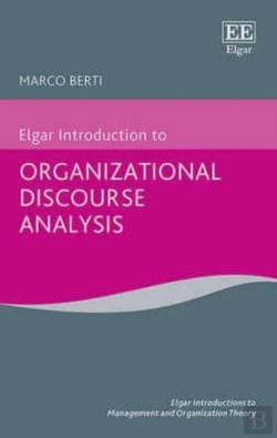 Bertrand.pt - Elgar Introduction To Organizational Discourse Analysis
