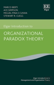 Elgar Introduction To Organizational Paradox Theory