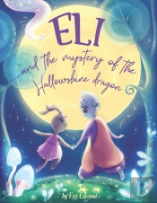 Eli And The Mystery Of The Hallowshine D