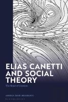 Elias Canetti And Social Theory
