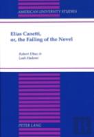Elias Canetti, Or, The Failing Of The Novel